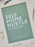 Write To Me | 2025 Home Hustle Planner