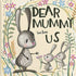 Dear Mummy Love from Us | Book