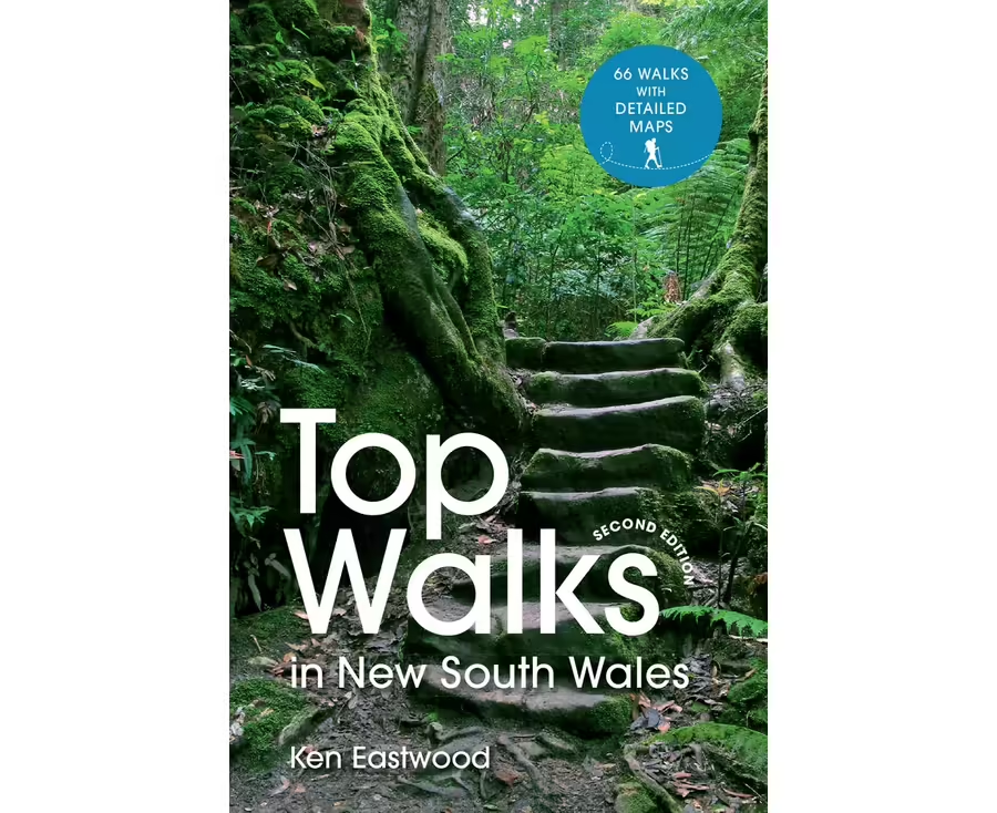 Top Walks in New South Wales by Ken Eastwood