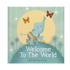 Welcome To The World | Book