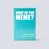 What Do You Meme? Fresh Memes Expansion Pack 1